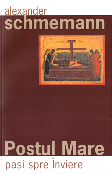 Postul Mare - Alexander Schmemann
