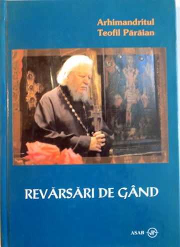 Revărsări de gând - Arhim. Teofil Părăian